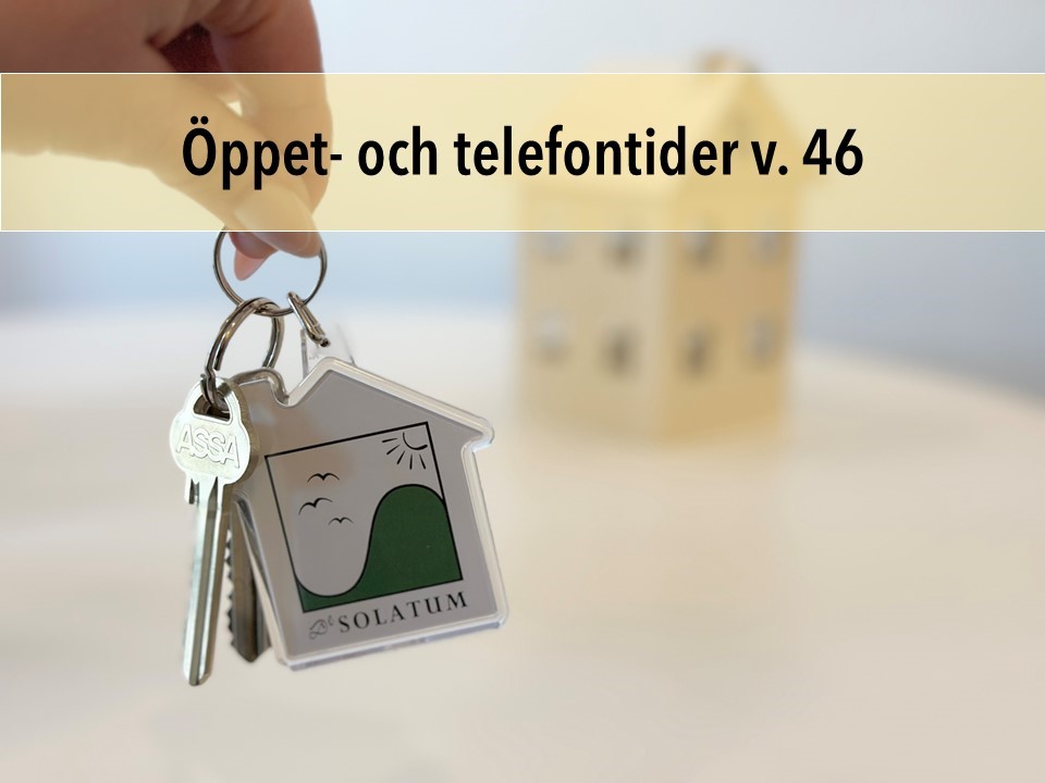 Kontorets öppet- och telefontider v. 46
